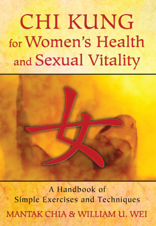 Cover image: Chi Kung for Women's Health and Sexual Vitality 9781620552254