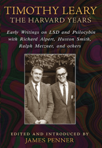 Cover image: Timothy Leary: The Harvard Years 9781620552353