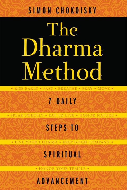 The Dharma Method : 7 Daily Steps to Spiritual Advancement - FULL INSTANT DOWNLOAD | PDF DOCX EPUB