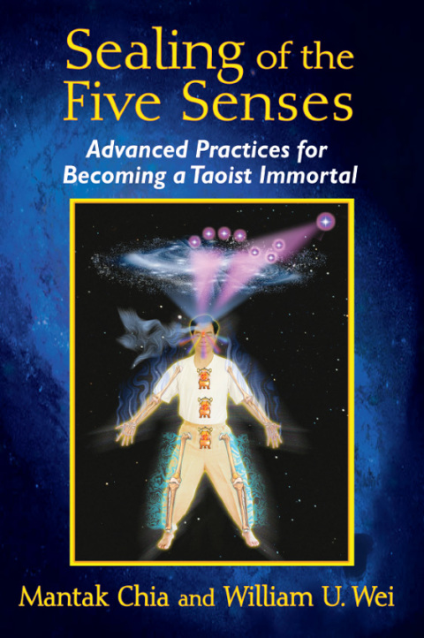 Sealing of the Five Senses: Advanced Practices for Becoming a Taoist Immortal - FULL INSTANT DOWNLOAD | PDF DOCX EPUB