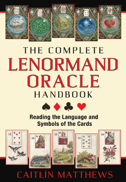 The Complete Lenormand Oracle Handbook: Reading the Language and Symbols of the Cards - FULL INSTANT DOWNLOAD | PDF DOCX EPUB