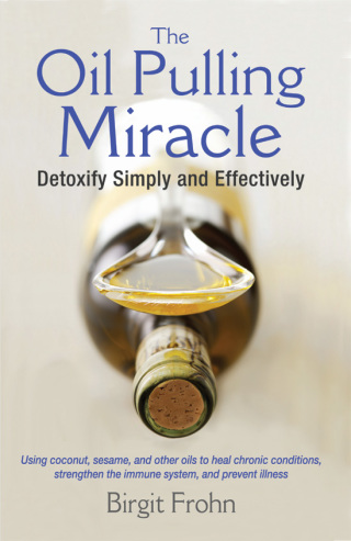 Cover image: The Oil Pulling Miracle 9781620553275