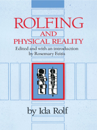 Cover image: Rolfing and Physical Reality 9780892813803