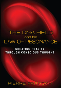 Cover image: The DNA Field and the Law of Resonance 9781620553473