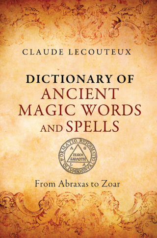 Cover image: Dictionary of Ancient Magic Words and Spells 9781620553749