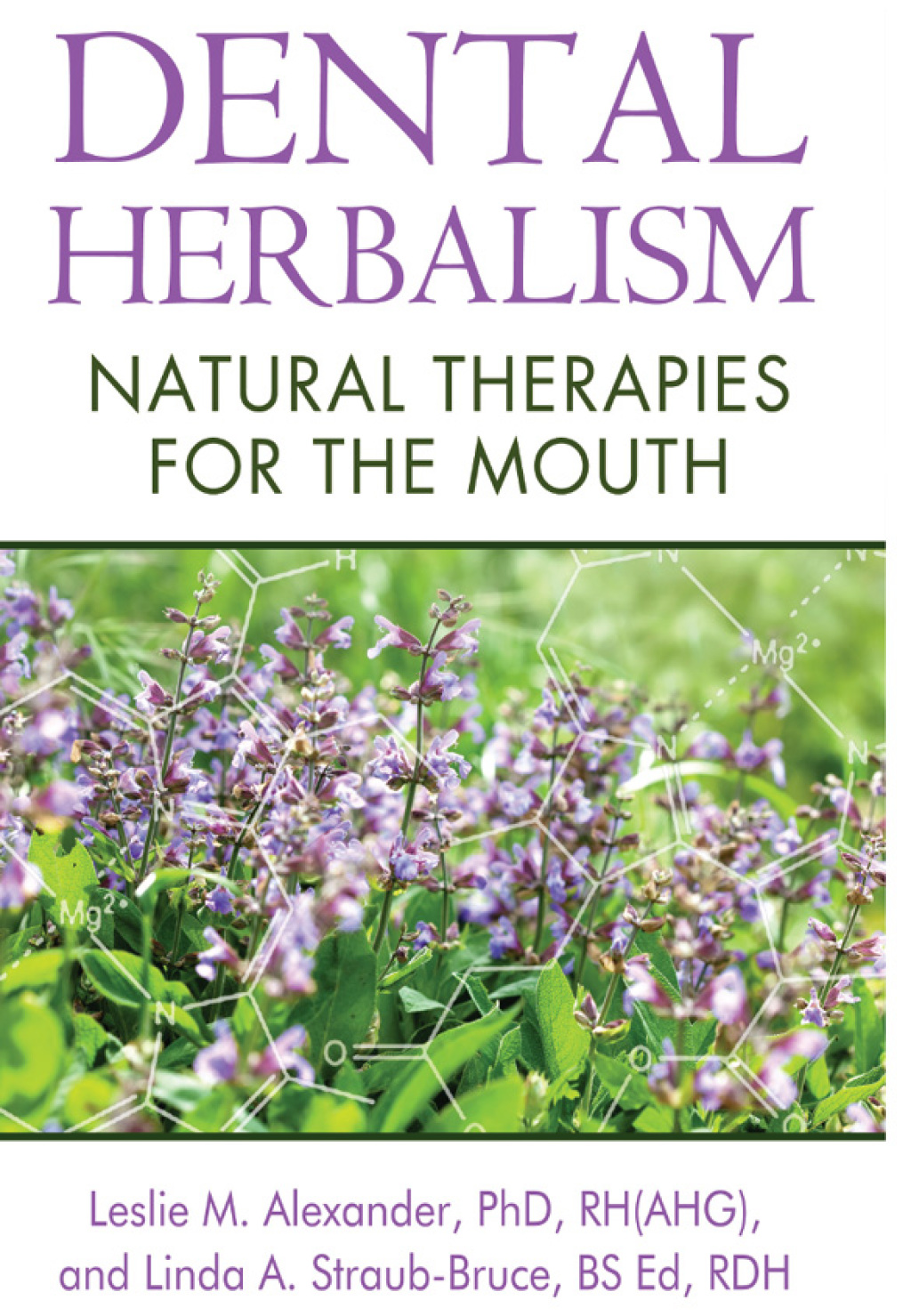 Dental Herbalism Natural Therapies for the Mouth