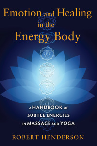 Cover image: Emotion and Healing in the Energy Body 9781620554272