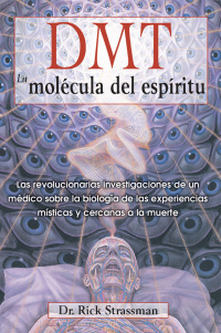 Cover image: DMT: La molécula del espíritu 9781594774454