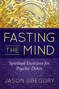 Cover image: Fasting the Mind 9781620556467
