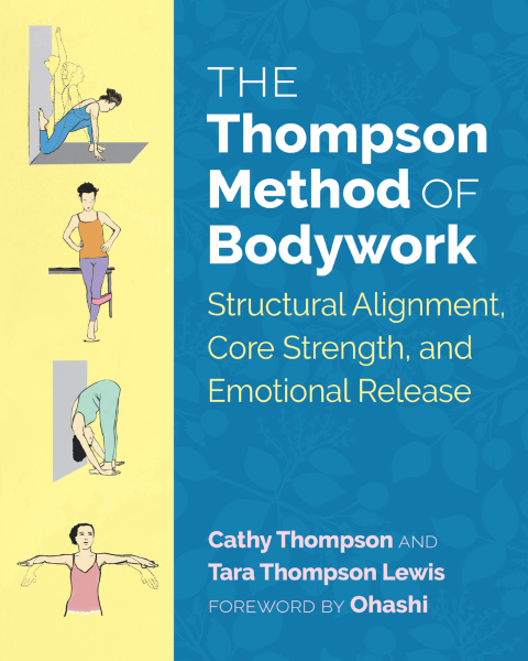 The Thompson Method of Bodywork: Structural Alignment, Core Strength, and Emotional Release - FULL INSTANT DOWNLOAD | PDF DOCX EPUB