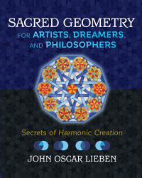 Cover image: Sacred Geometry for Artists, Dreamers, and Philosophers 9781620557013