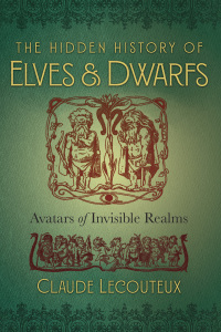 Cover image: The Hidden History of Elves and Dwarfs 9781620557150