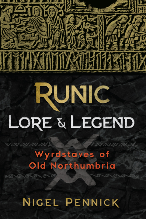 Runic Lore and Legend: Wyrdstaves of Old Northumbria, 2nd Edition - FULL INSTANT DOWNLOAD | PDF DOCX EPUB