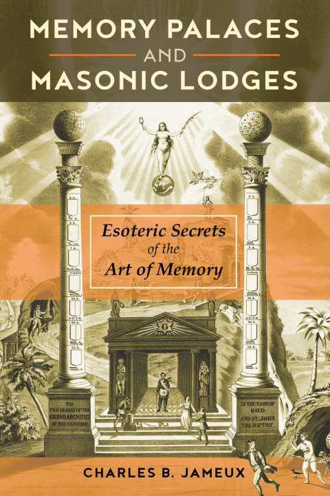 Memory Palaces and Masonic Lodges: Esoteric Secrets of the Art of Memory - FULL INSTANT DOWNLOAD | PDF DOCX EPUB