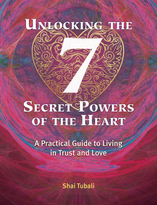 Cover image: Unlocking the 7 Secret Powers of the Heart 9781620558126