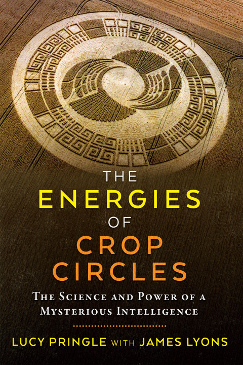 The Energies of Crop Circles: The Science and Power of a Mysterious Intelligence - FULL INSTANT DOWNLOAD | PDF DOCX EPUB