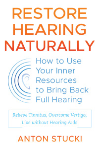 Cover image: Restore Hearing Naturally 9781620558935