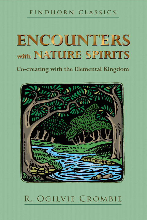 Encounters with Nature Spirits: Co-creating with the Elemental Kingdom, 3rd Edition - FULL INSTANT DOWNLOAD | PDF DOCX EPUB