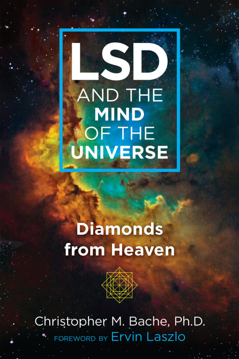 LSD and the Mind of the Universe : Diamonds from Heaven - FULL INSTANT DOWNLOAD | PDF DOCX EPUB
