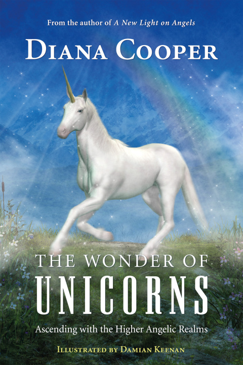 The Wonder of Unicorns : Ascending with the Higher Angelic Realms, 2nd Edition - FULL INSTANT DOWNLOAD | PDF DOCX EPUB