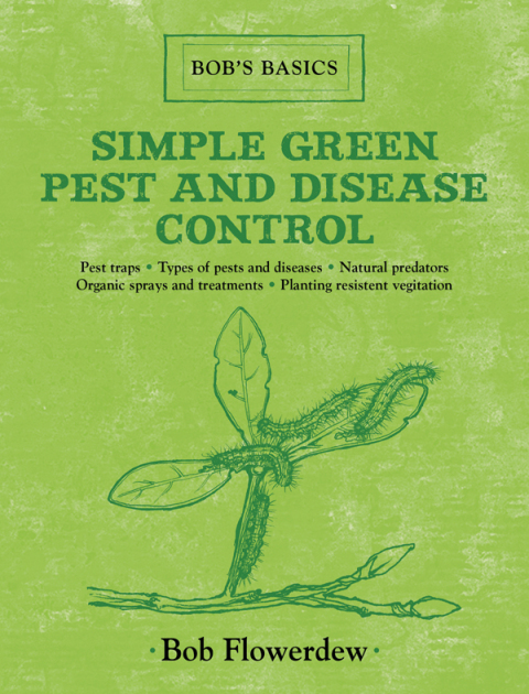 Simple Green Pest and Disease Control: Bob's Basics - FULL INSTANT DOWNLOAD | PDF DOCX EPUB