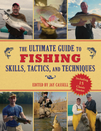 Cover image: The Ultimate Guide to Fishing Skills, Tactics, and Techniques 9781616085612