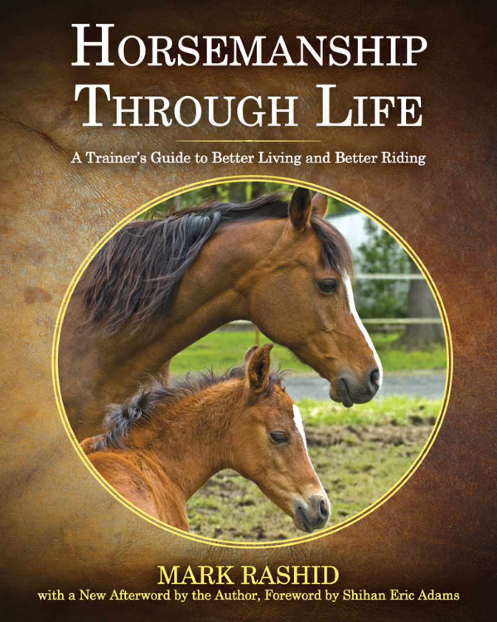 Horsemanship Through Life A Trainer’s Guide to Better Living and Better Riding