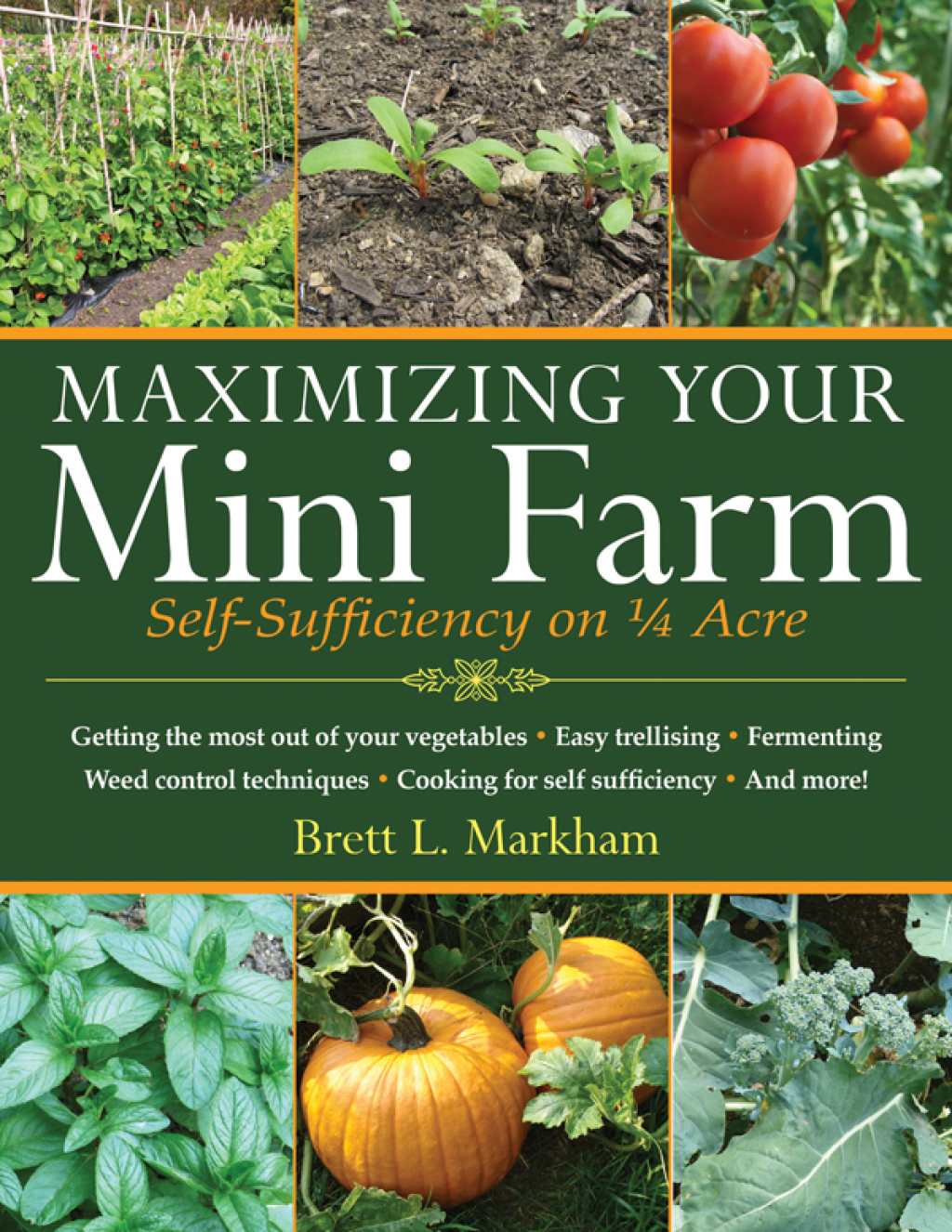 Maximizing Your Mini Farm Self-Sufficiency on 1/4 Acre