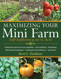 Cover image: Maximizing Your Mini Farm 9781616086107