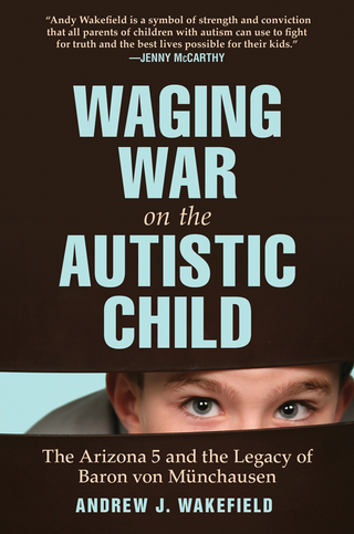 Cover image: Waging War on the Autistic Child 9781632203076