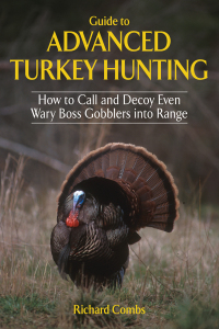 Cover image: Guide to Advanced Turkey Hunting 9781616085780