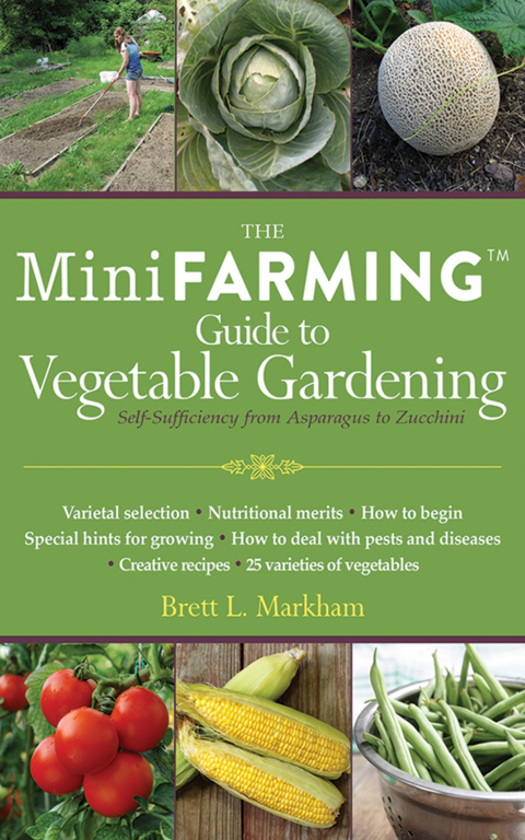 Mini Farming Guide to Vegetable Gardening: Self-Sufficiency from Asparagus to Zucchini - FULL INSTANT DOWNLOAD | PDF DOCX EPUB