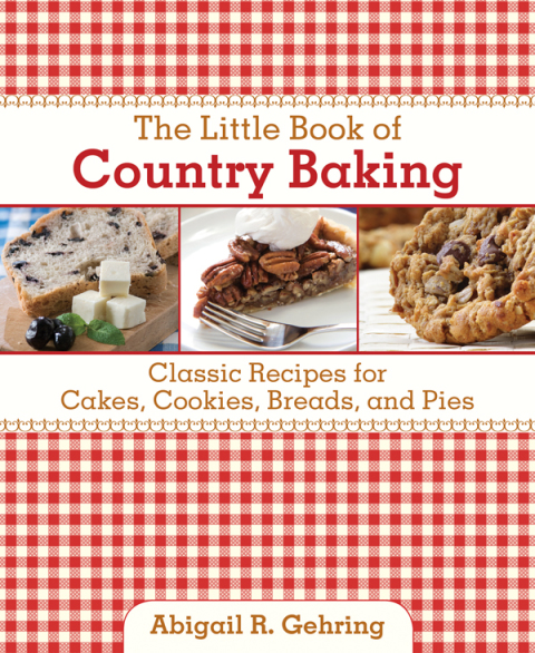 The Little Book of Country Baking: Classic Recipes for Cakes, Cookies, Breads, and Pies - FULL INSTANT DOWNLOAD | PDF DOCX EPUB