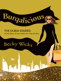 Cover image: Burqalicious: The Dubai Diaries 9781616085896