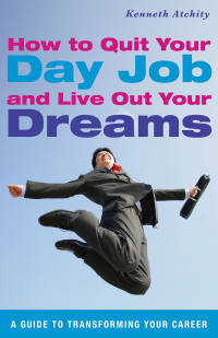 Imagen de portada: How to Quit Your Day Job and Live Out Your Dreams 9781616086862