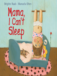 Cover image: Mama, I Can't Sleep 9781616089658