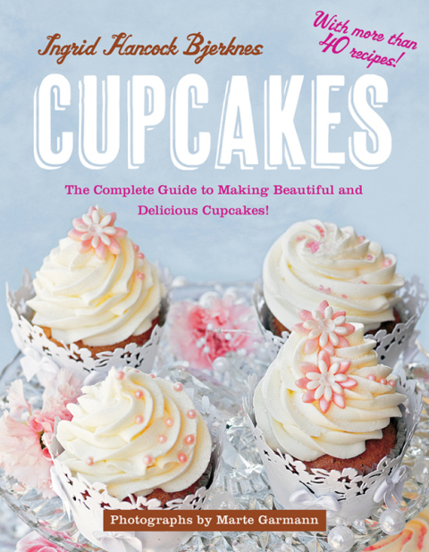 Cupcakes: The Complete Guide to Making Beautiful and Delicious Cupcakes - FULL INSTANT DOWNLOAD | PDF DOCX EPUB