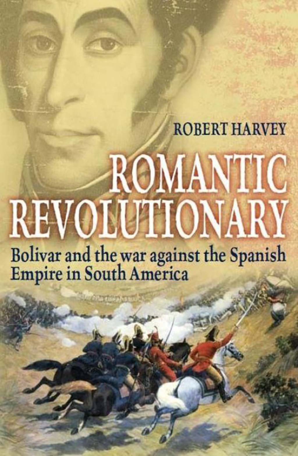 Bolivar The Liberator of Latin America