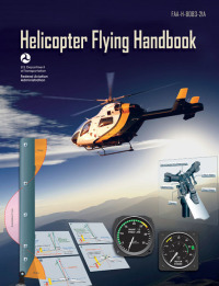 Cover image: Helicopter Flying Handbook 9781620874929