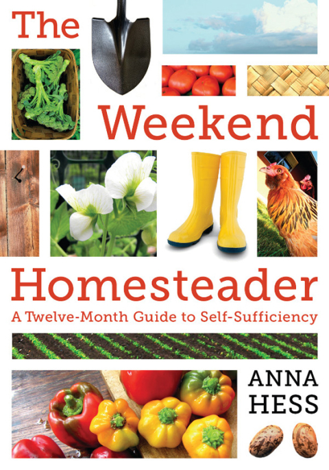 The Weekend Homesteader: A Twelve-Month Guide to Self-Sufficiency - FULL INSTANT DOWNLOAD | PDF DOCX EPUB