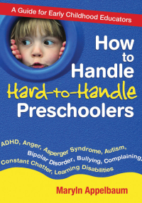 Cover image: How to Handle Hard-to-Handle Preschoolers 9781620872215