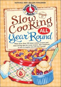 表紙画像: Slow Cooking All Year 'Round 1st edition 9781620930113