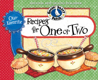 صورة الغلاف: Our Favorite Recipes for One or Two 1st edition 9781612810393