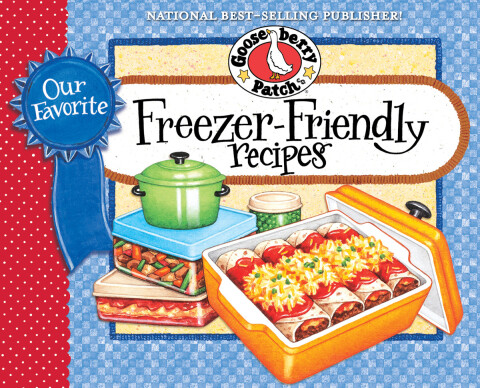 Our Favorite Freezer-Friendly Recipes, 1st Edition - FULL INSTANT DOWNLOAD | PDF DOCX EPUB