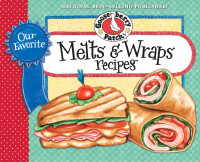 Cover image: Our Favorite Melts & Wraps Recipes 1st edition 9781936283071