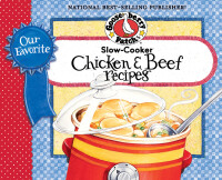 Imagen de portada: Our Favorite Slow-Cooker Chicken & Beef Recipes 1st edition 9781933494692