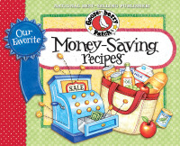 Omslagafbeelding: Our Favorite Money Saving Recipes 1st edition 9781936283064