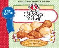 Titelbild: Our Favorite Chicken Recipes Cookbook 1st edition 9781933494166