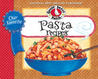 صورة الغلاف: Our Favorite Pasta Recipes Cookbook 1st edition 9781620930359