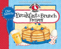 صورة الغلاف: Our Favorite Breakfast & Brunch Recipes with Photo Cover 1st edition 9781933494135